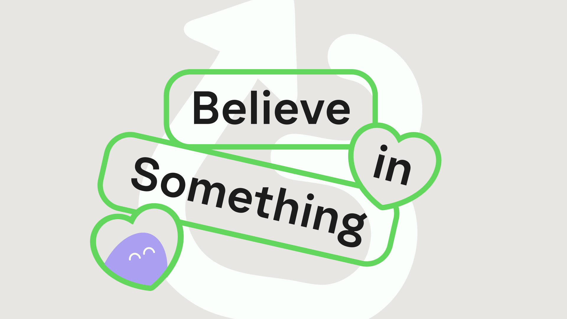 a graphic that says believe in something