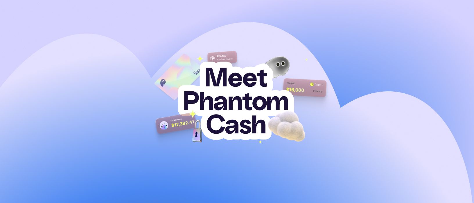 "Meet Phantom Cash" text with digital wallet icons, numeric balances, and a cartoon character on a light blue cloud background.
