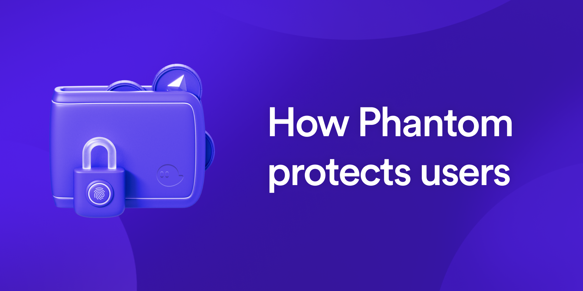 How Phantom protects users